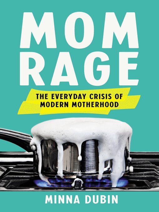 Title details for Mom Rage by Minna Dubin - Wait list